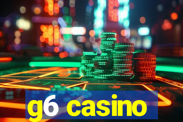 g6 casino